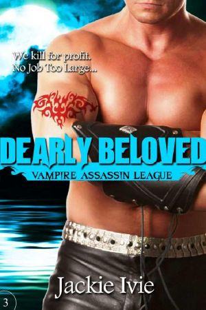 [Vampire Assassin League 03] • Dearly Beloved